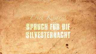 Spruch für die Silvesternacht  Erich Kästner Gedicht [upl. by Ybbob240]