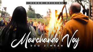 Dúo Zimrah  Marchando Voy Video Oficial [upl. by Dyson794]