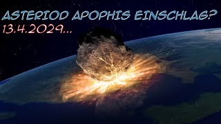 Asteroid Apophis  13042029  Wird er Einschlagen [upl. by Northway]