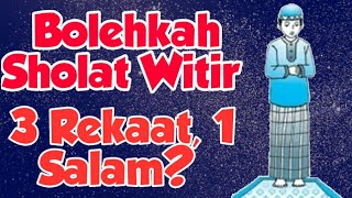 Shalat Witir 3 rakaat 1 salam apakah boleh [upl. by Bergin405]