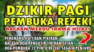 ZIKIR PAGI TENANGKAN JIWA DEKATKAN DIRI PADA ALLAH [upl. by Balf]