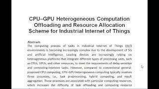 CPU–GPU Heterogeneous Computation Offloading and Resource Allocation Scheme for Industrial Internet [upl. by Euqirrne888]