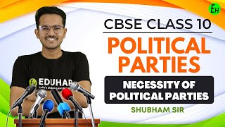 POLITICAL PARTIES  NECESSITY OF POLITICAL PARTIES  CLASS 10 CIVICS  BY SHUBHAM SIR EDUHAP [upl. by Maddie]