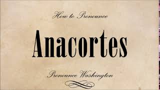 How to pronounce Anacortes [upl. by Nylarahs]