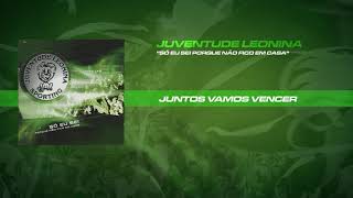 Juventude Leonina  Juntos Vamos Vencer Official Áudio [upl. by Kellby468]