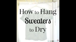 How to Hang Sweaters to Dry [upl. by Buhler]