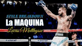 Lucas Matthysse  STYLE BREAKDOWN  La MAQUINA [upl. by Raynard]