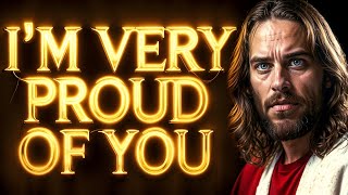 🛑GOD SAYS MY CHILD IM VERY PROUD OF YOU  God Message For You Today  Gods Message Now [upl. by Nivak]