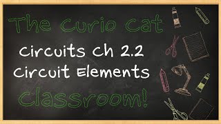 Circuit Analysis CH 2 Part 2 of 2 Circuit Elements Step by Step [upl. by Einiffit]