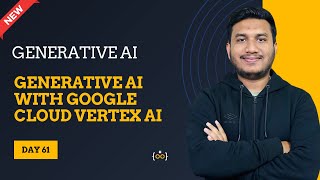 Generative AI with Google Cloud Vertex AI l Basic to Advance  Generative AI Series [upl. by Correna]