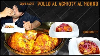 Pollo en Achiote al Horno [upl. by Asreht]