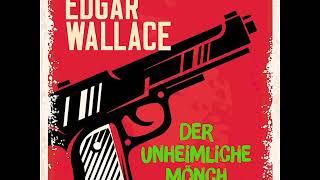 Der unheimliche Mönch – Edgar Wallace Komplettes Hörbuch [upl. by Anyale]