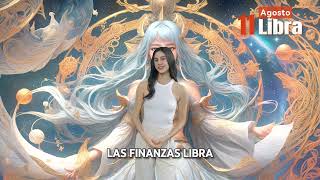 Libra hoy – Domingo 11 de Agosto del 2024 [upl. by Tremain]