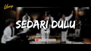 LIVESTUDIO VICTORY  SEDARI DULU Cover TOMPI  VICTORY [upl. by Ardeth792]