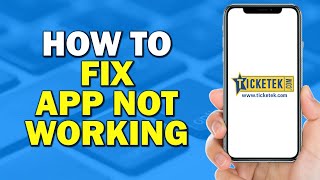 How To Fix Ticketek App Not Working Easiest Way [upl. by Elletnahc]