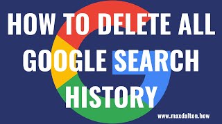 How to Delete All Google Search History [upl. by Arelc]