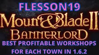 Bannerlord 162 Most Profitable Shops For Each Town  My Top 5 Overall Flesson19 [upl. by Boy818]