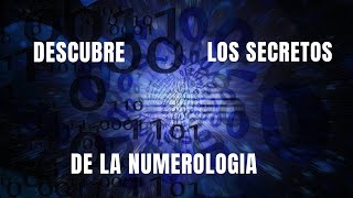 DESCUBRE Los MISTERIOS De La NUMEROLOGIA I Crea Tu Futuro [upl. by Airdnaxela64]