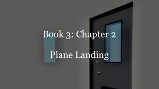 BOOK 3 CHAPTER 2  PLANE LANDING  CUSTOM CUTSCENES PIGGY BUILD MODE [upl. by Brink]