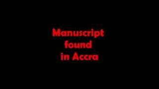 Manuscript found in Accra [upl. by Entirb]