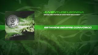 Juventude Leonina  Estamos Sempre Convosco Official Áudio [upl. by Elbring]