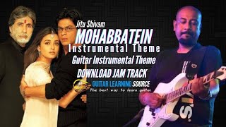 Mohabbatein Instrumental Theme By Jitu Shivam GuitarLearningSource [upl. by Chlores52]