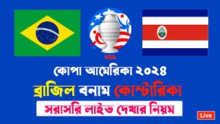 How To Live Watch Brazil vs Costa Rica Match  Copa America Live [upl. by Tomasz]