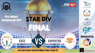 EPCA 100Balls Final Star Div Expertise vs EscccricketIndiaEpcaSacfDammamKsaRcaSportsfinal [upl. by Burke]