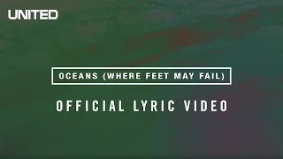 Oceans Where Feet May Fail Lyric Video  Hillsong UNITED [upl. by Laerol254]