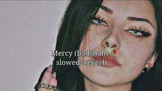 Mercy slowedreverb songs badshavido slowed badshah [upl. by Aiello633]