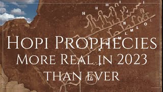 HOPI PROPHECIES  10 000 Year Ancient Native American Messages for 2023 [upl. by Coad]