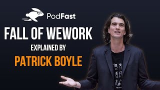 The Inevitable Decline of WeWork Explained by Patrick Boyle  Summary [upl. by Ikcir]