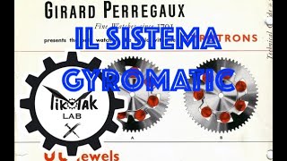 Girard Perregaux GYROMATIC il sistema di invertitori a Gyrotroni [upl. by Ahsitauq418]