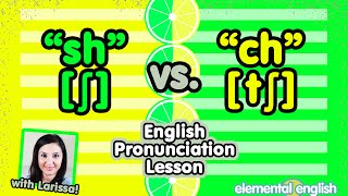 quotshquot ʃ vsquotchquot tʃ  English Pronunciation Lesson [upl. by Tor231]