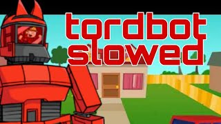 tordbot slowed [upl. by Hodge]