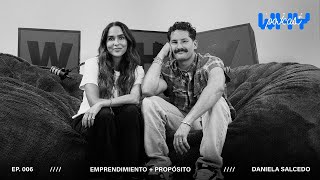 Emprendimiento  Propósito con Daniela Salcedo  EP 06 [upl. by Akenahc919]