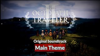 OST Main Theme Day  Octopath Traveler 2 [upl. by Sirovaj92]