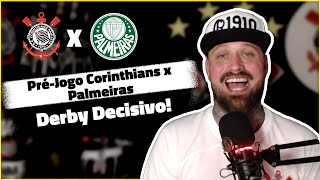 CORINTHIANS X PALMEIRAS PRÉ JOGO PROVÁVEL ESCALAÇÃO SEMANA QUE COMEÇA COM UM DÉRBI DECISIVO [upl. by Imogen535]