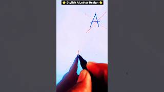 How To Write The Letter A  How to Sign the letter A  Creative A Letter shorts how reels style [upl. by Nnairak319]