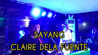 Sayang  Claire Dela Fuente  Cover [upl. by Krik]