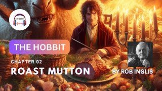 The Hobbit  Chapter 2 Roast Mutton Audiobook007 [upl. by Cl]