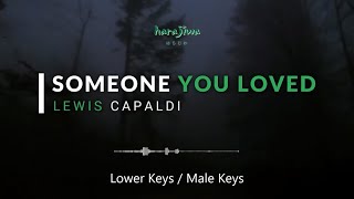 Lewis Capaldi  Someone You Loved  ♪ Lower  Male Keys Lyrics Video  Karaoke  Instrumental [upl. by Elleiad193]