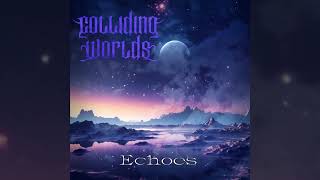 COLLIDING WORLDS Echoes 2024 FULL ALBUM [upl. by Ahsote]