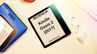 Kindle Oasis 2  RECENZJA Unboxing Wrażenia Najlepszy czytnik ebooków Amazon [upl. by Cyn]