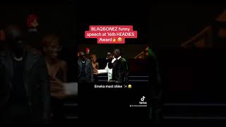 16th Headies Award  BLAQBONEZ SPEECH ON STAGE  EMeka must shine [upl. by Jair]