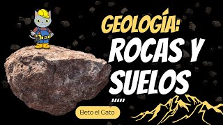 Geología Básica Todo sobre ROCAS y SUELOS [upl. by Nemra]