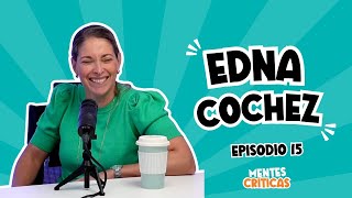 EP 15  Edna Cochez [upl. by Loma]