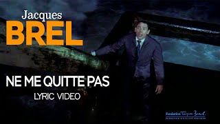 Jacques Brel  Ne me quitte pas Official Lyric Video [upl. by Hoeg]