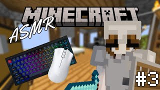 3 ASMR Gaming  Minecraft Survival  No Talking  KeyboardMouse Sounds [upl. by Ahsinel]