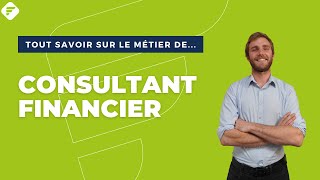 CONSULTANT FINANCIER  Tout ce quil faut savoir  Fiche métier [upl. by Adnerad]